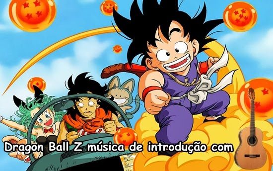 Dragon Ball Z música de introdução com  violão