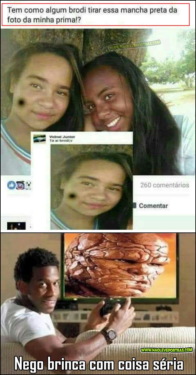 nego brinca com coisa séria